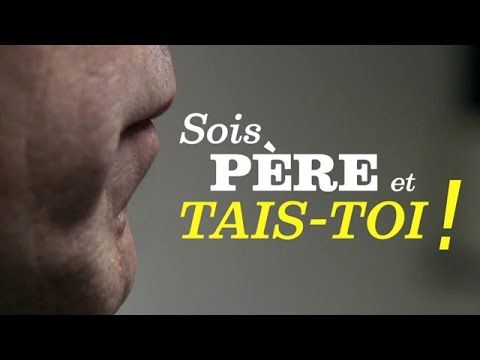 Sois père et tais toi